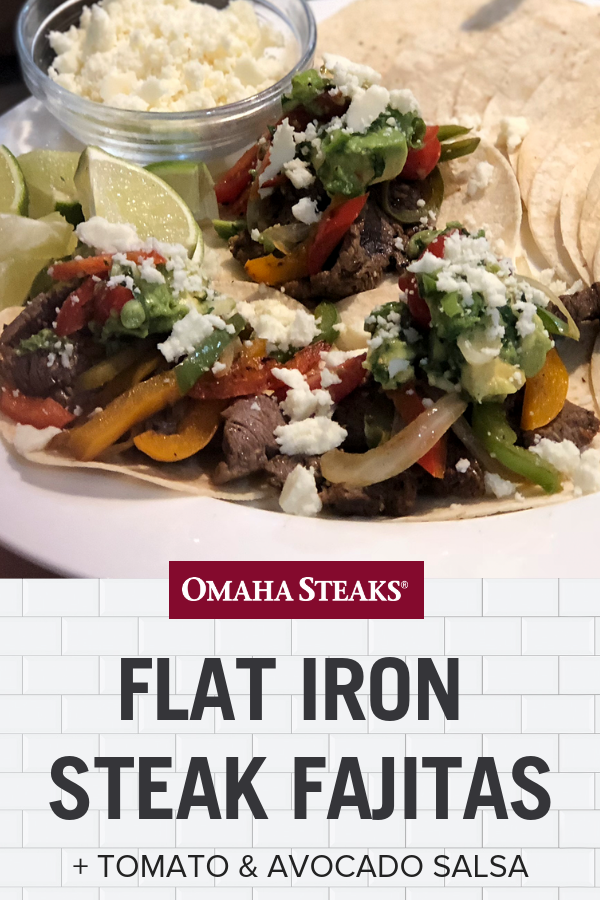 Flat Iron Steak Fajitas with Tomato & Avocado Salsa