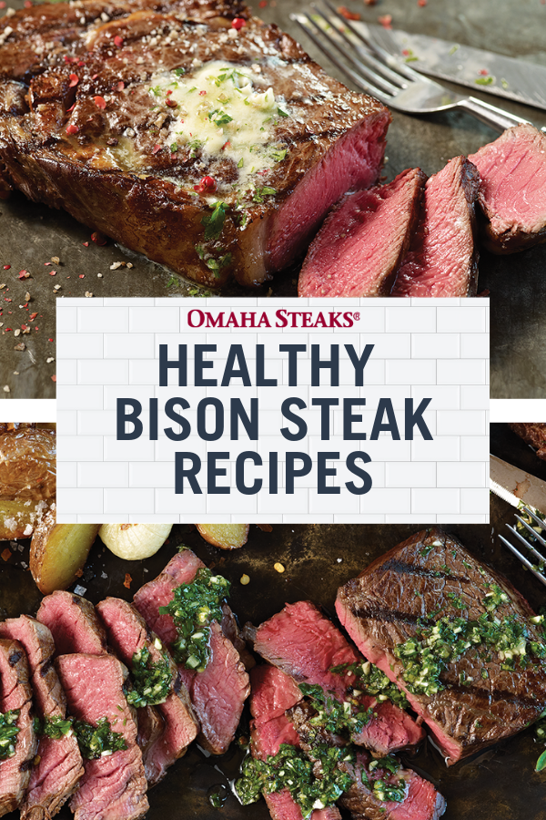 4 Healthy Bison Steak Recipes 4 Healthy Bison Steak Recipes