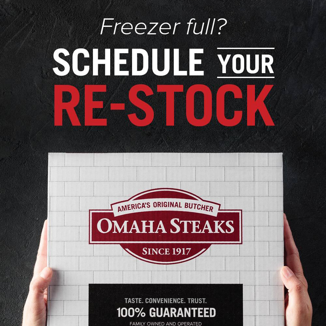 How to Schedule your Omaha Steaks Re-Stock Today