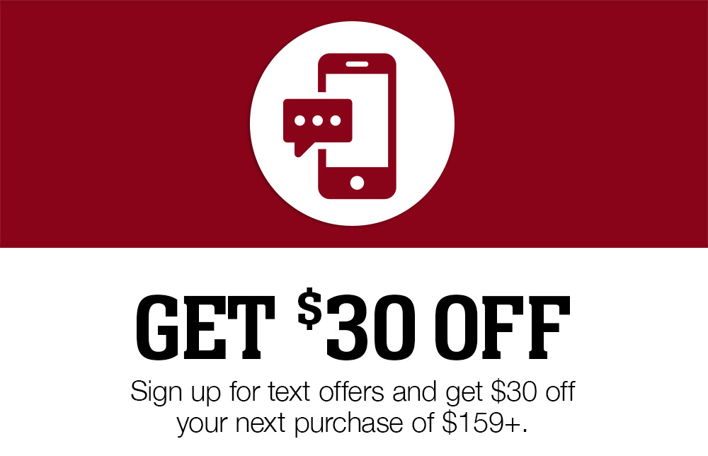 Get $30 Off | Sign up for text offers and get $30 off your next purchase of $159+.