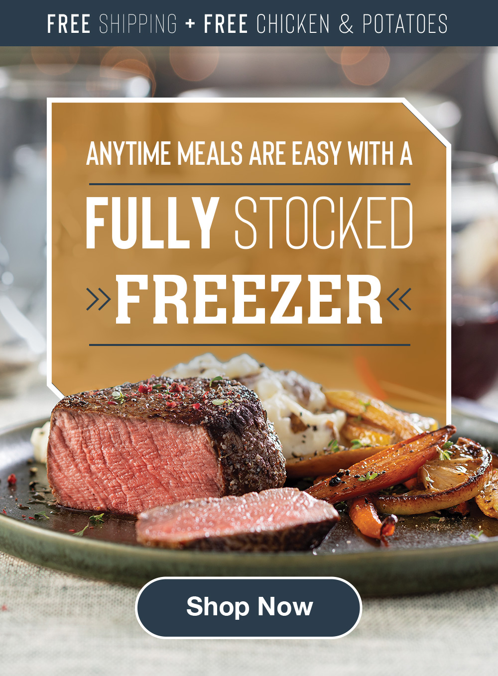 FREE SHIPPING + FREE CHICKEN & POTATOES | ANYTIME MEALS ARE EASY WITH A FULLY STOCKED FREEZER || Shop Now